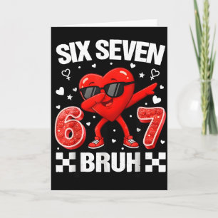 Carte Cœur drôle 67 Bruh Saint-Valentin Six Sept Mème Ge