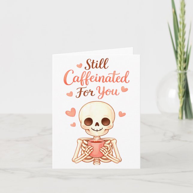 Carte Coffee Is My Valentine Skeleton Valentines Day Cof (Devant)