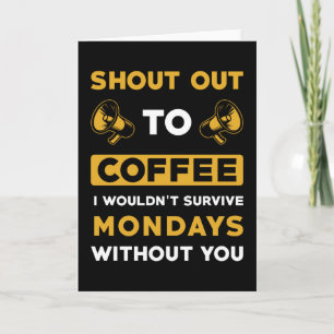Carte Coffee saying Funny Coffee Addict