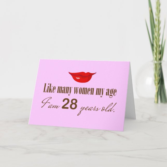 Carte Comme la plupart des femmes Mon âge - J'ai 28 ans (Devant)