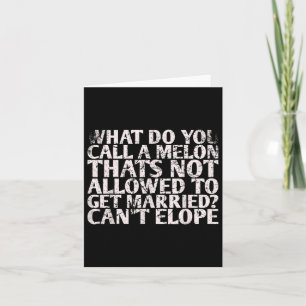 Carte Comment Appelez-Vous Un Melon Qui N'Est Pas Autori