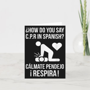 Carte Comment Dites-Vous C.p.r En Espagnol_ Calmate Y Re