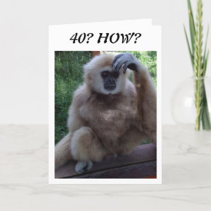 Carte CONFUSED AT HOW YOU LOOK on 40th BIRTHDAY CARD