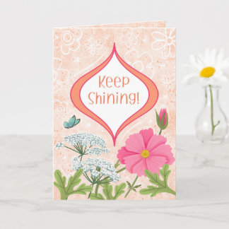 Carte Continuez à briller ! Encouragement du jardin fleu