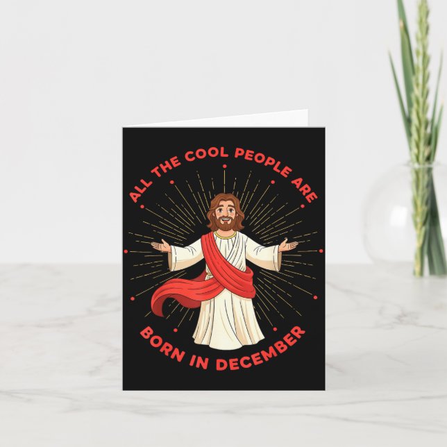 Carte Cool People Born In December Birthday Funny Jesus  (Devant)