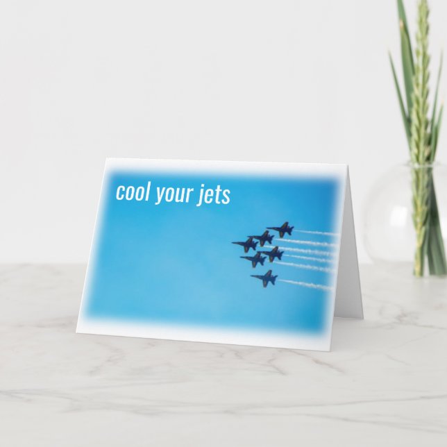 Carte Cool Vos Jets, Laissez Les Chips Tomber - (Devant)