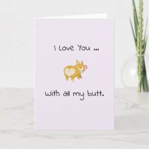 Carte corgi cul coeur mignon je t'aime drôle