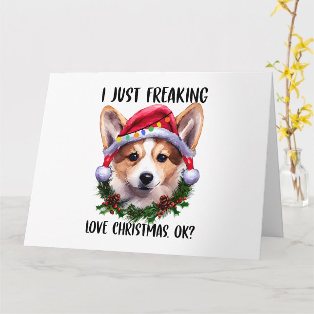 Carte Corgi I Just Freaking Love Noël Ok Noël (Fleur jaune)