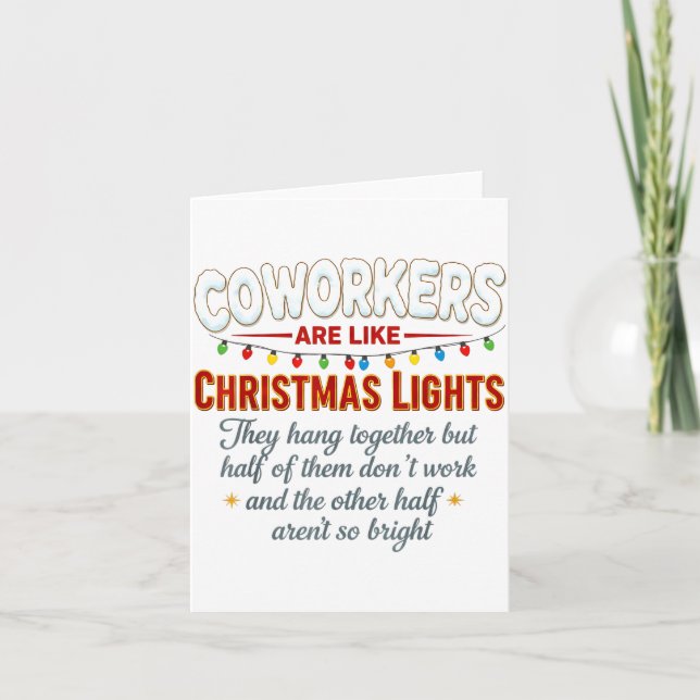 Carte Coworkers Are Like Christmas Lights They Hang Toge (Devant)
