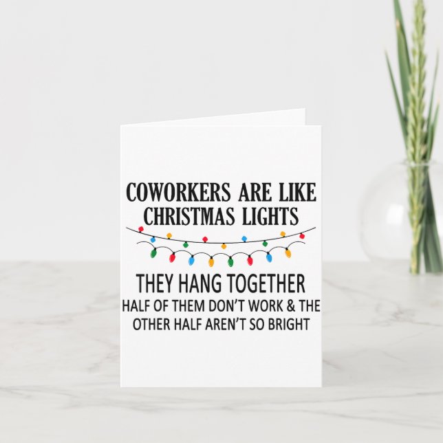 Carte Coworkers Are Like Christmas Lights They Hang Toge (Devant)