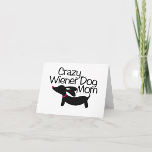 Carte Crazy Wiener Dog Maman Doxie Note