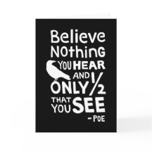 "Croyez que rien que vous entendez…" Citez par Poe