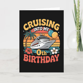 Carte Cruising Into My 0th Birthday 