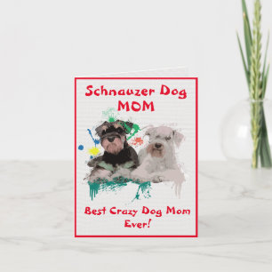 Carte Custom Schnauzer Mom Dog Best Crazy Dog Digital