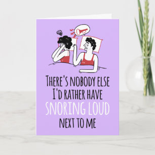 Carte CUSTOM Snoring Loud Cheeky Romantic Funny Card