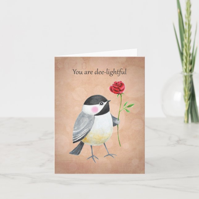 Carte Cute Chickadee you are dee-lightful Love Valentine (Devant)