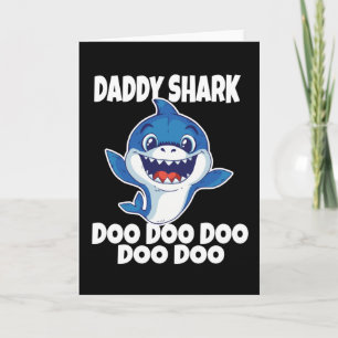 Carte Cute Daddy Shark Doo Doo Doo