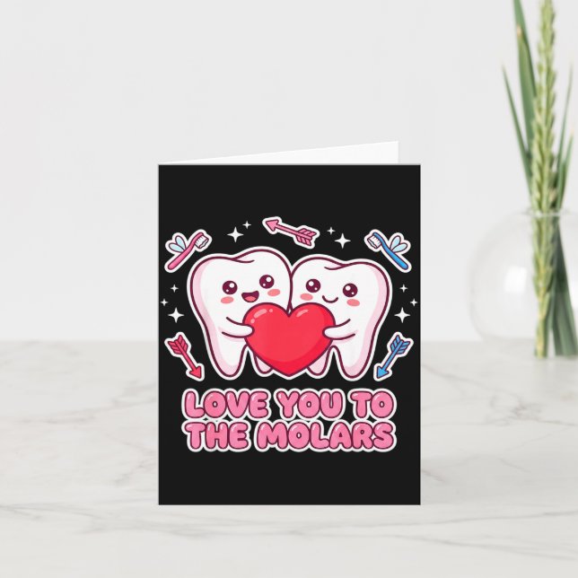 Carte Cute Dentist Valentine Love You To The Molars Teet (Devant)