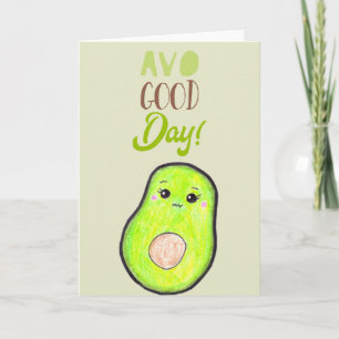 Carte Cute Kawaii Avocado Avo bonne journée BLANC typogr