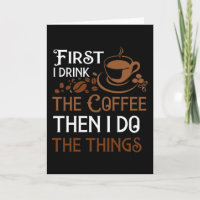 D'abord je bois le café