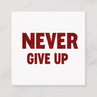 Carte D'accompagnement card never give up