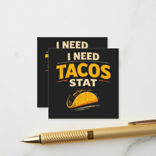 Carte D'accompagnement J'ai besoin de tacos stat