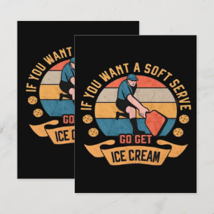 Carte D'accompagnement Pickleball Si vous voulez Soft Serve aller obtenir