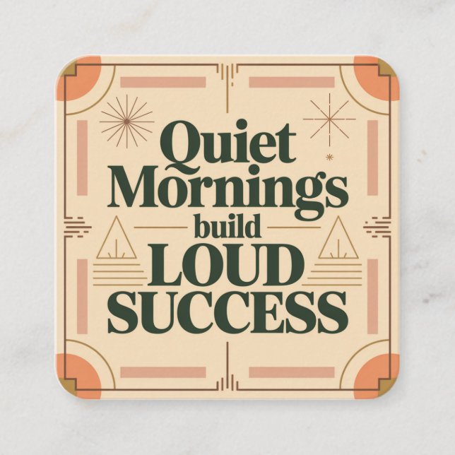 Carte D'accompagnement Quiet Mornings Build Loud Success (Devant)
