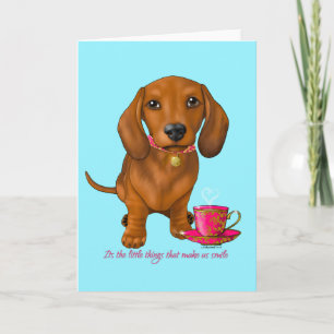 Carte Dachshund C'est les petites choses.....