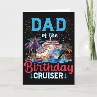 Carte Dad Of The Birthday Cruiser Funny Cruise Birthday