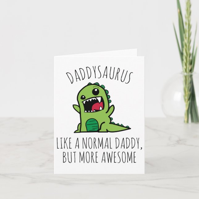 Carte Daddysaurus Comme Un Père Normal, Mais Plus Étonna (Devant)