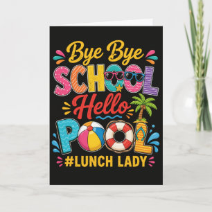 Carte Dame de cantine drôle Bye Bye École Bonjour Piscin