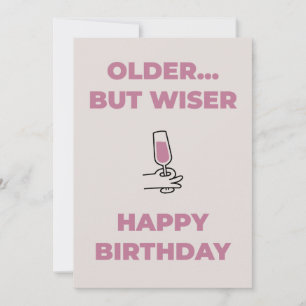 Carte d'anniversaire amusante - Plus vieille mais