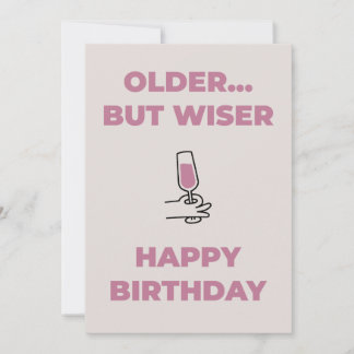 Carte d'anniversaire amusante - Plus vieille mais