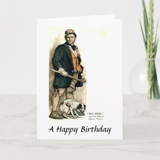 Carte d'anniversaire - Bill Sikes de "Oliver Twist (Devant)