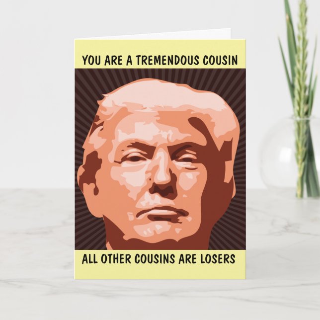 CARTE D'ANNIVERSAIRE COUSIN TRÈS COUSIN TRUMP (Devant)