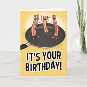 Carte d'anniversaire de Bacon amusant