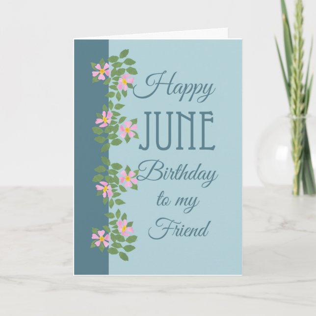 Carte d'anniversaire de juin pour ami : Dogroses s (Devant)