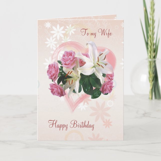 Carte d'anniversaire de la femme Roses Lilies Hear (Devant)