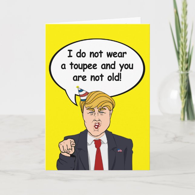 Carte d'anniversaire de Trump - Je ne porte pas de (Devant)