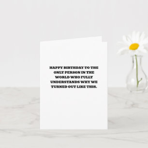 Carte d'anniversaire drôle pour sœur meilleure ami