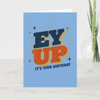 Carte d'anniversaire Ey Up It's Your Birthday York
