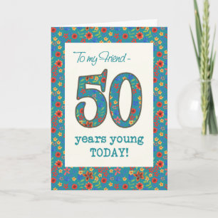 Carte d'anniversaire florale pour Ami, 50 ans Jeun