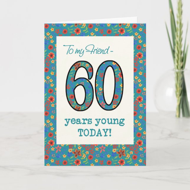 Carte d'anniversaire florale pour ami, 60 ans jeun (Devant)
