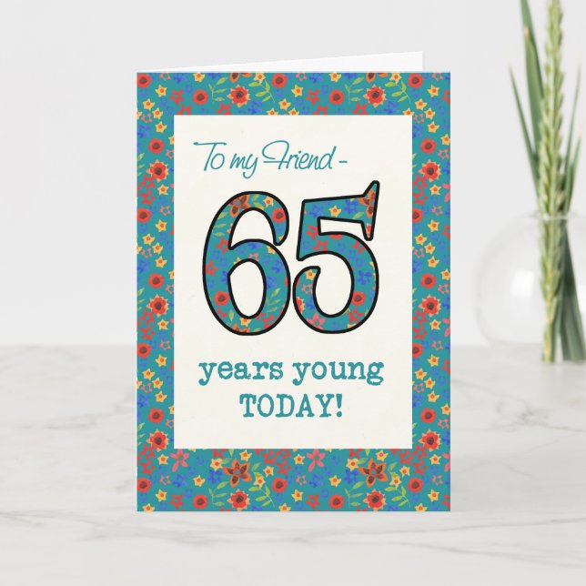 Carte d'anniversaire florale pour ami 65 ans Jeune (Devant)