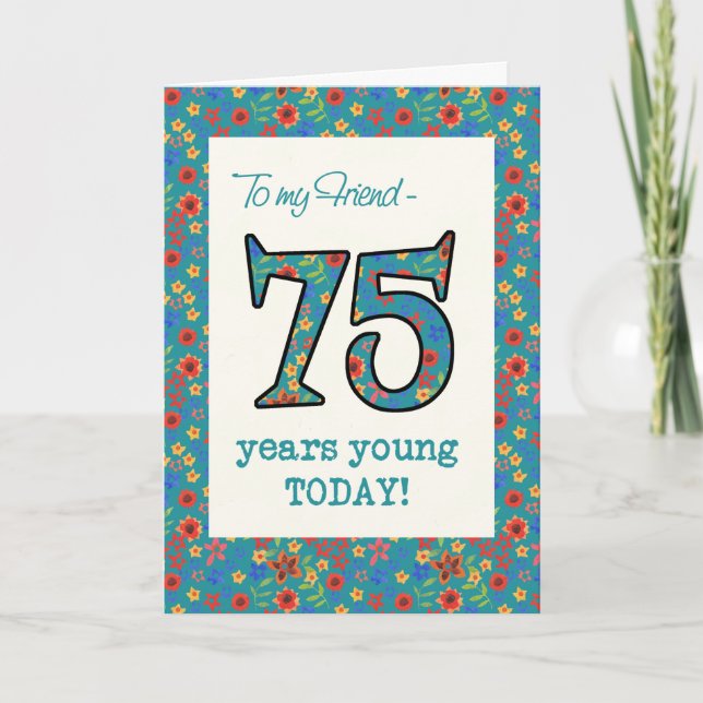 Carte d'anniversaire florale pour ami 75 ans Jeune (Devant)