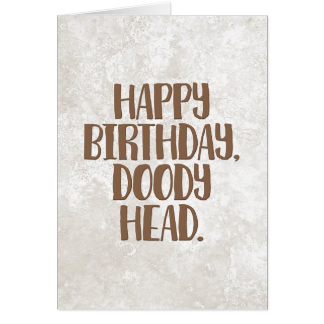 Carte d'anniversaire "Happy Birthday Doody Head" (Devant)