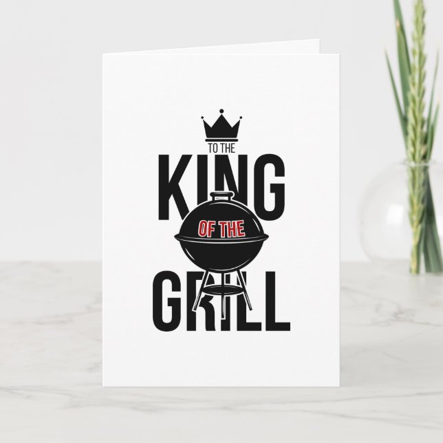 Carte d'anniversaire King Of The Grill Fête des pè (Devant)