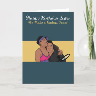 Carte d'anniversaire Sister Williams Badass