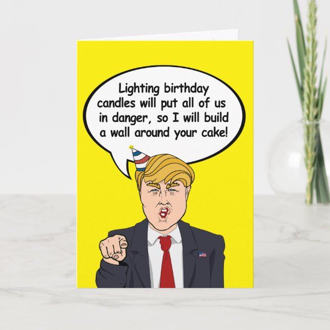 Carte d'anniversaire Trump - Construisez un mur au (Devant)